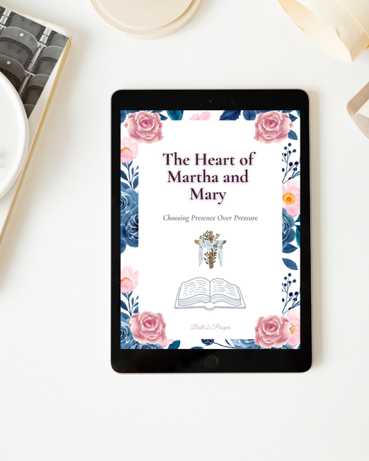The Heart of Martha and Mary: Choosing Presence Over Pressure